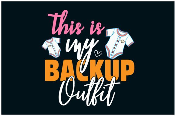 Backup Outfit Tee Graphics for T-Shirt Designs