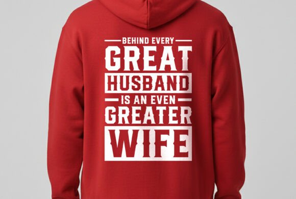 Behind Every Great Husband Valentine Tee - A Versatile Graphic Design Asset