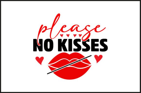 Graphic Design Asset Review: Please No Kisses, Funny Tee, Sarcastic