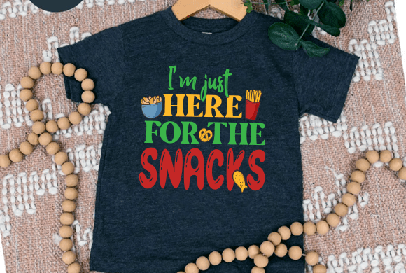 I’m Just Here for the Snacks Graphics