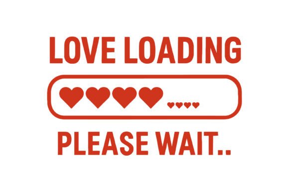 Love Loading Please Wait Design for T-Shirt Graphics and Branding