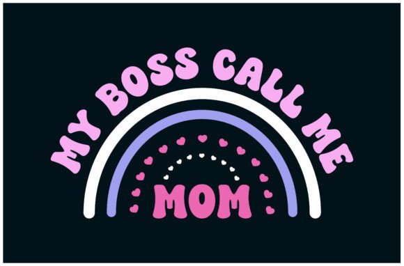 My Boss Calls Mom Funny Tee: A Graphic Design Asset for Local Branding