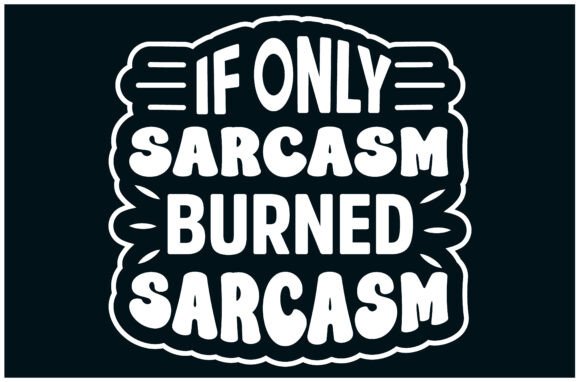 Sarcasm Calories Tee Graphics for T-Shirt Designs